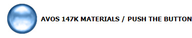AVOS 147K MATERIALS / PUSH THE BUTTON